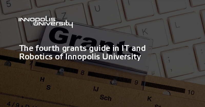 The fourth grants guide in IT and Robotics of Innopolis University